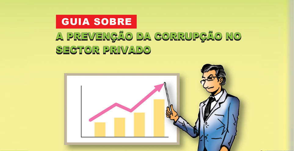 Guia sobre a prevenção da corrupção no sector privado