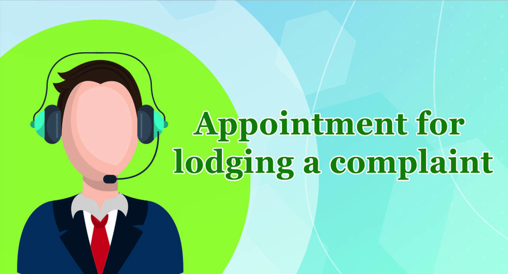 -Appointment for lodging a complaint