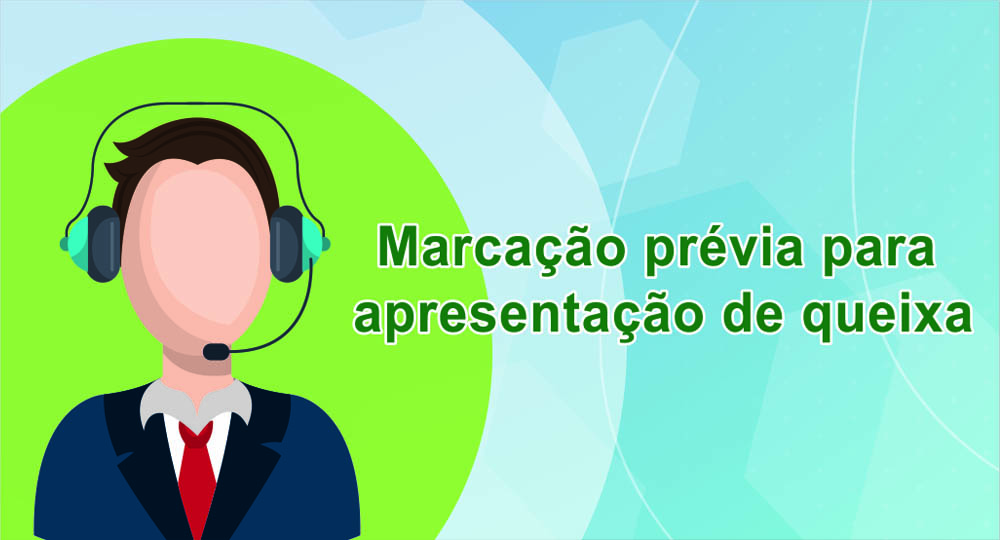 -Marcação prévia para apresentação de queixa