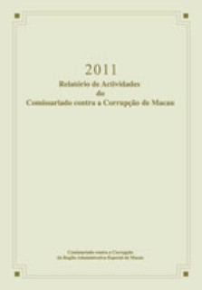 2011 Relatório de Actividades do Comissariado contra a Corrupção de Macau