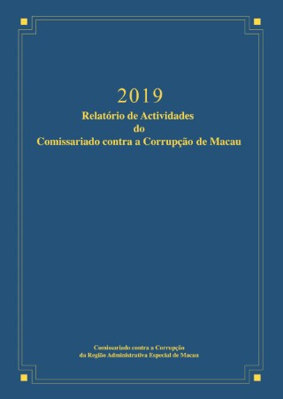 2019 Relatório de Actividades do Comissariado contra a Corrupção de Macau