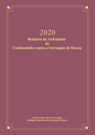 2020 Relatório de Actividades do Comissariado contra a Corrupção de Macau